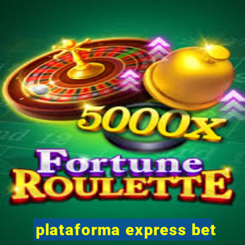 plataforma express bet